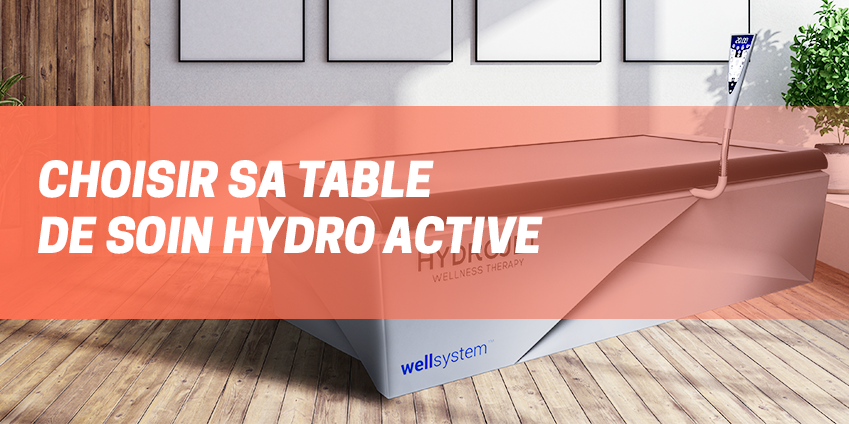 Comment choisir sa table hydro active ? 